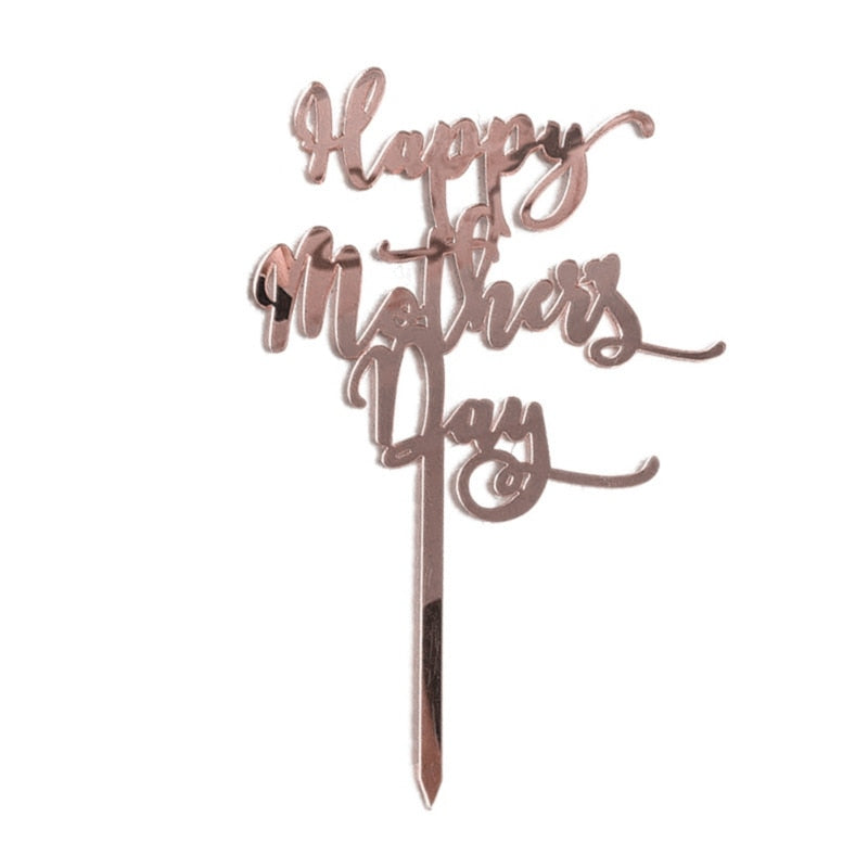 Metallic Rose Gold Pink Happy Mother's Day Laser Cut Acrylic Cake Topper