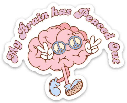 My Brain has Peaced Out Sticker