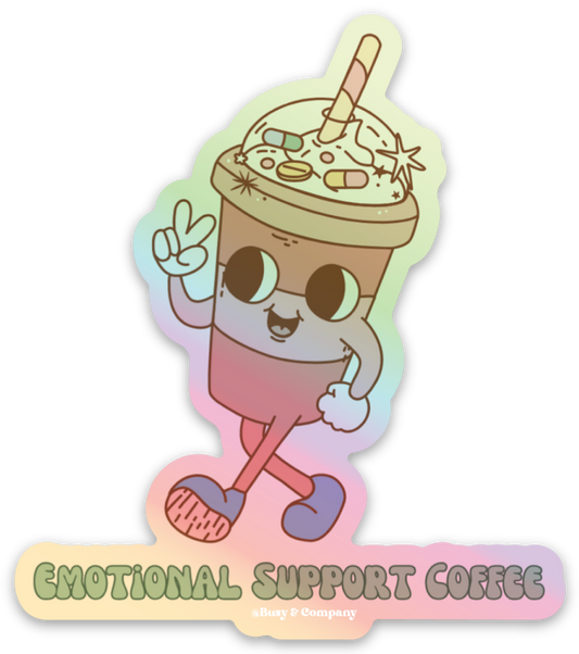 Emotional Support Coffee Holographic Sticker