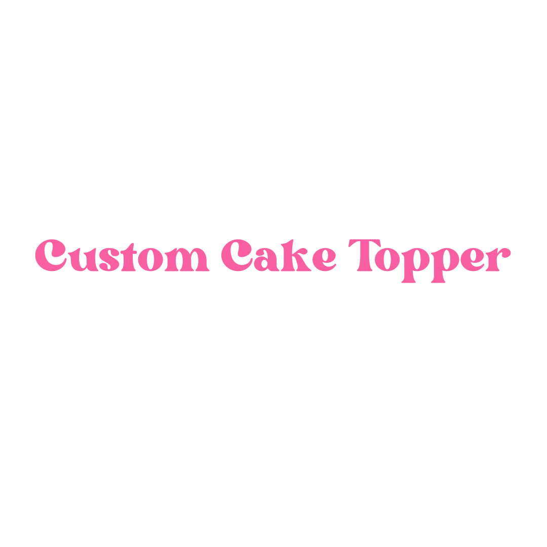 Custom Cake Topper