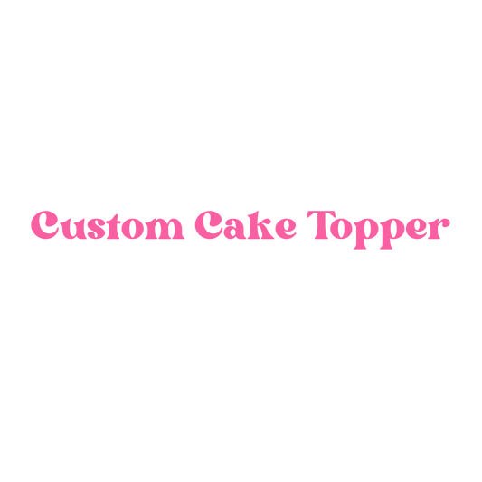 Custom Cake Topper