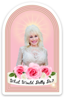 WWDD- What Would Dolly Do? Sticker