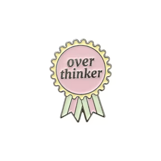 Over Thinker Pin