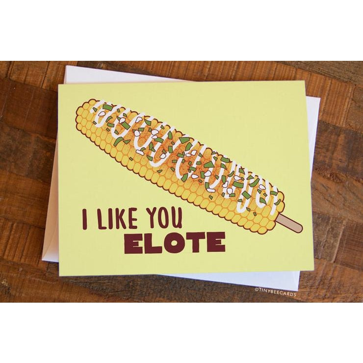 I Like You Elote Card